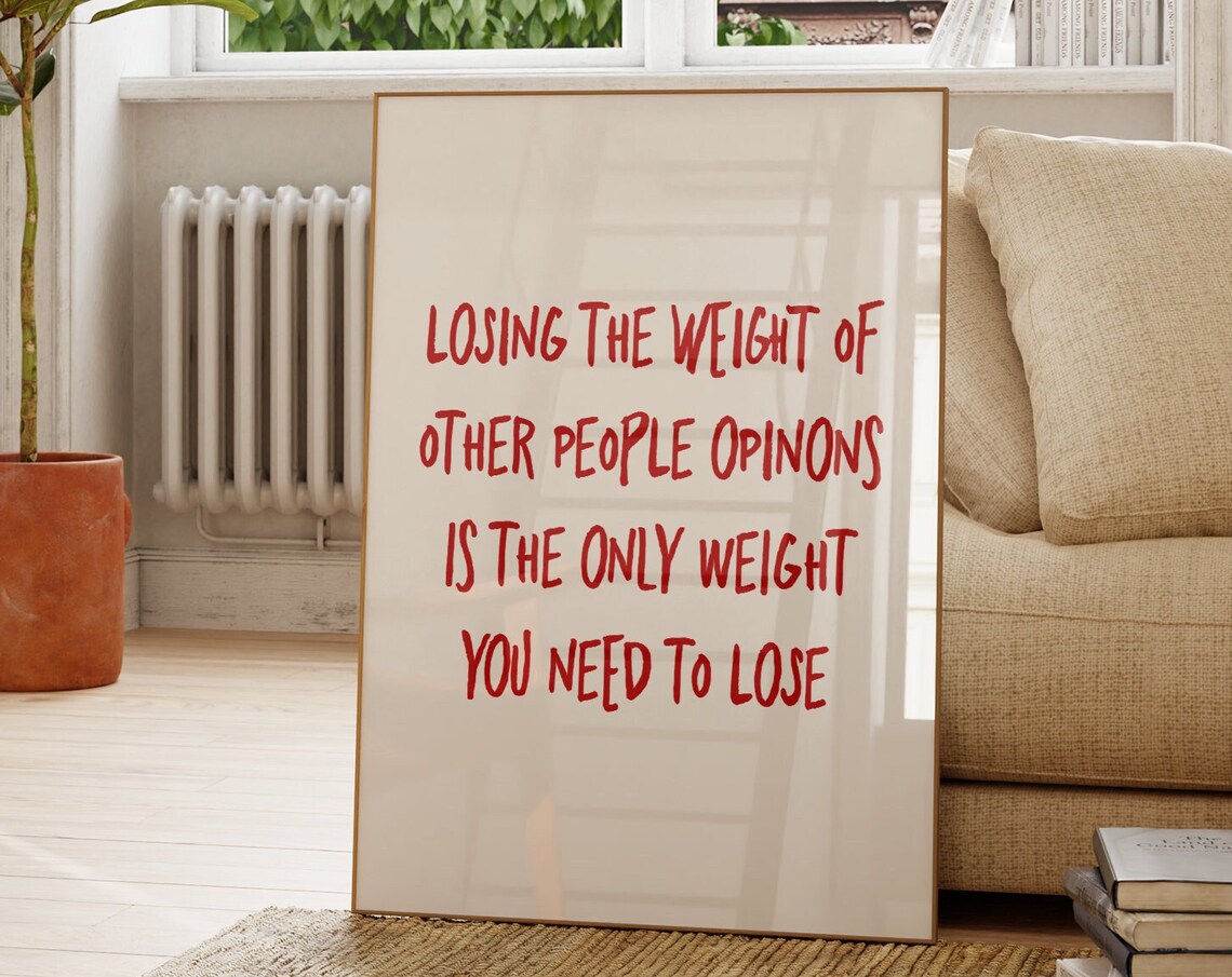 Losing The Weight Of Others Opinions Body Positive Quote Poster