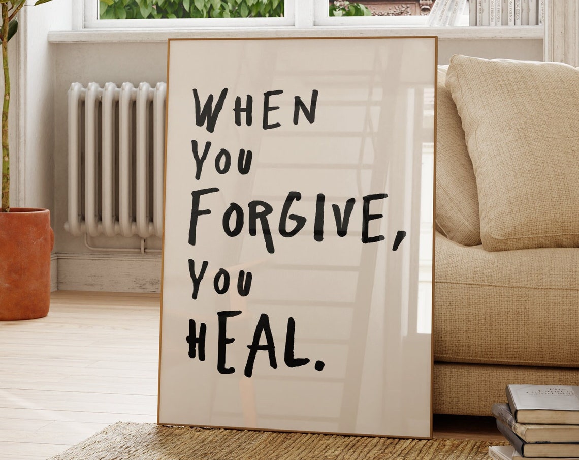 When You Forgive You Heal Handwritten Affirmation Quote Art Poster