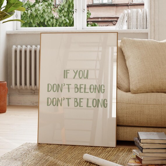 If You Dont Belong Quote Print Funny Trendy Wall Art Typography