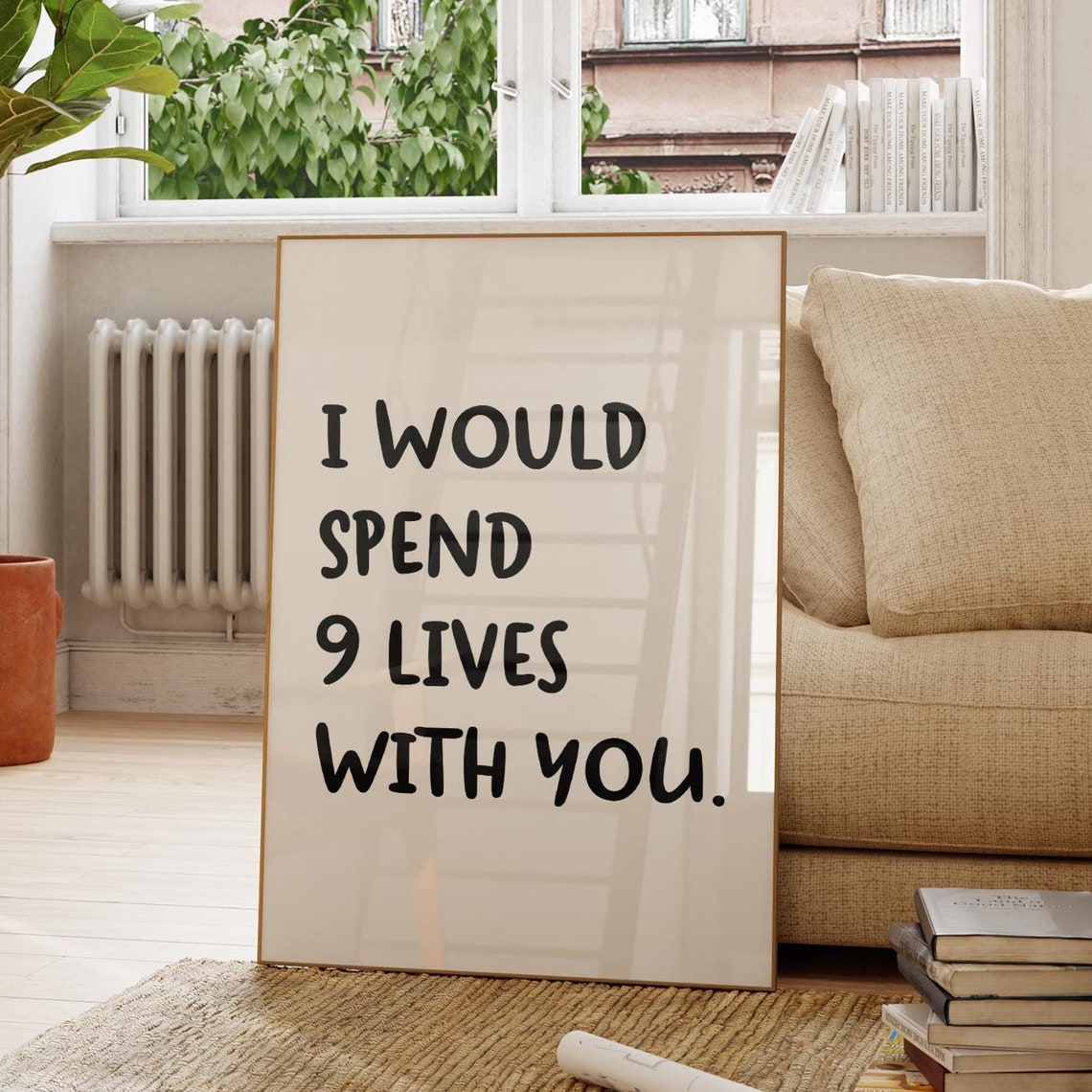 I Would Spend 9 Lives With You Love Quote For Cat Lovers Poster