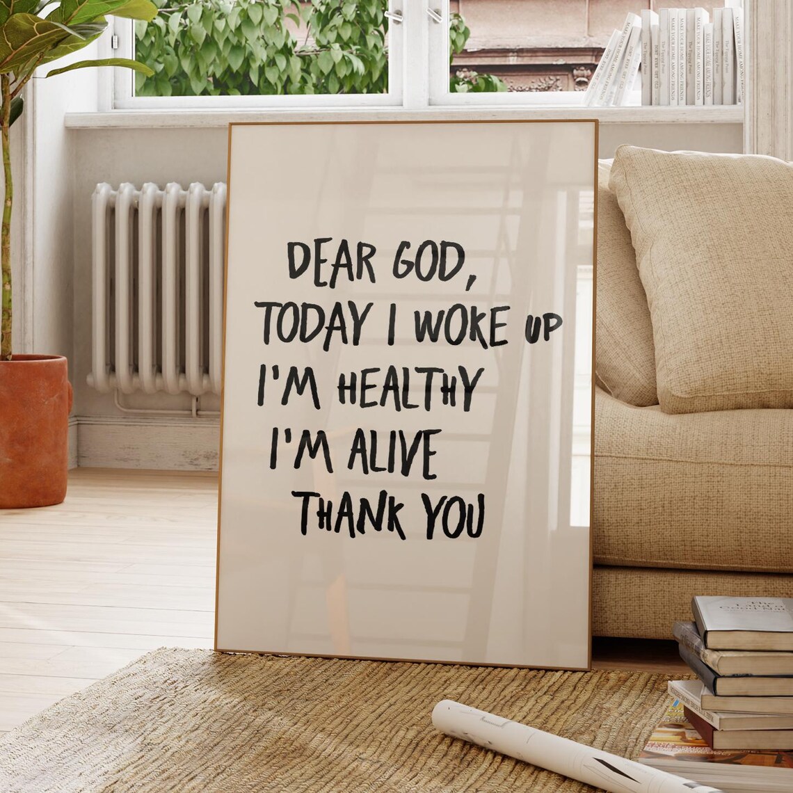 Dear God Today I Woke Up Quote Poster Print