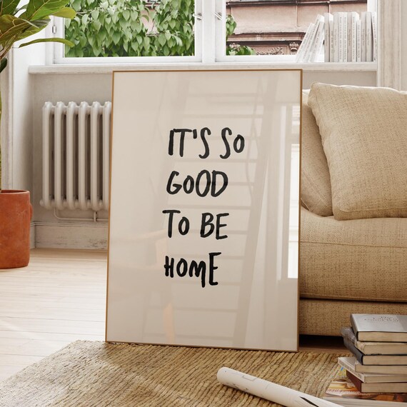 Its So Good To Be Home Black Hand Lettered Typography Wall Art