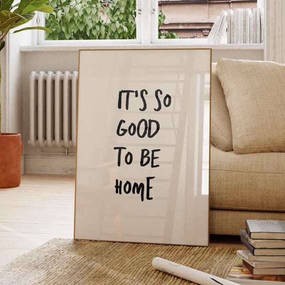 Uplifting Home Quote Print Minimalist Typography Art