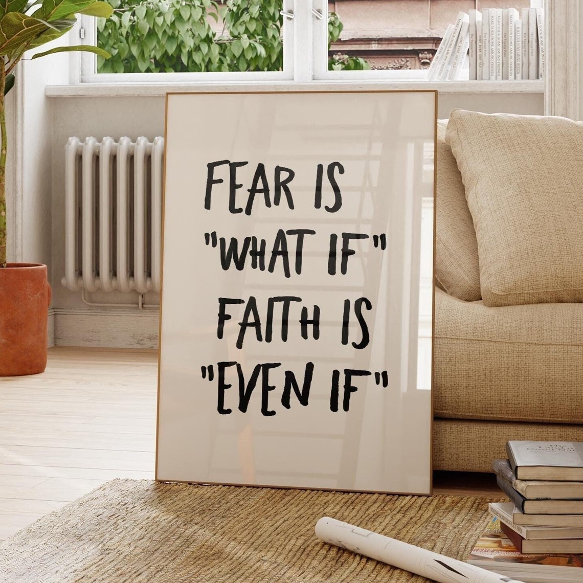 Fear Is What If Faith Is Even If Bold Hand Lettered Quote Poster