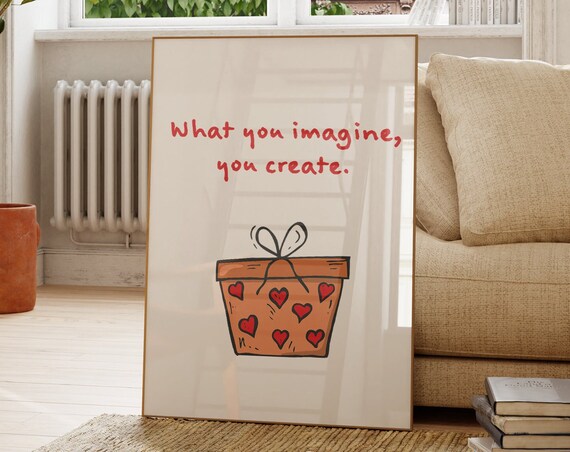What You Imagine Youcreate Motivational Quotes Affirmations Print Minimalist Poster Trendy Decor Cute Quote Apartment Wall Art