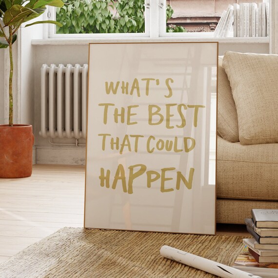 What's The Best That Could Happen Uplifting Gold Lettering Quote Poster
