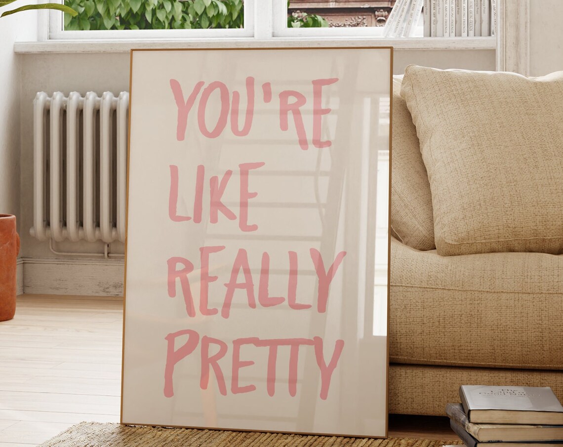 You’re Like Really Pretty Pink Retro Typography Art Print