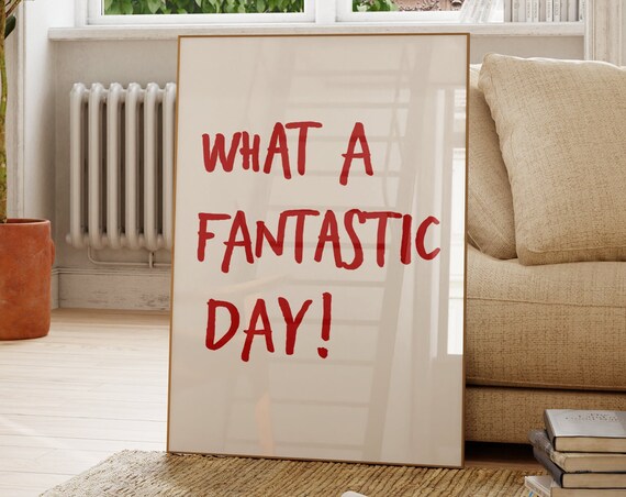 What A Fantastic Day Poster Red Typography Cheerful Quote Wall Decor Art