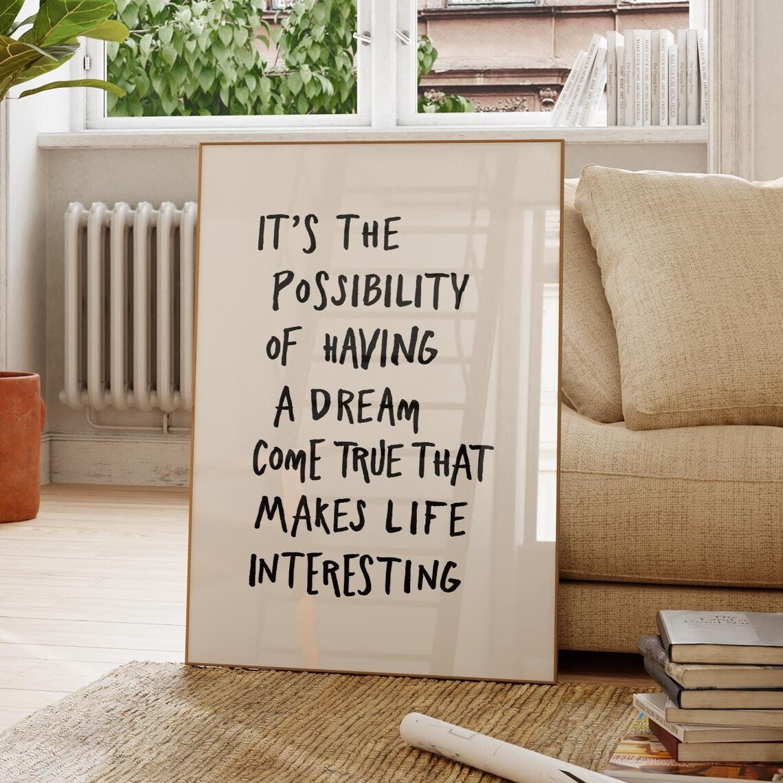 It’s The Possibility Of Having A Dream Come True Quote, Art Print