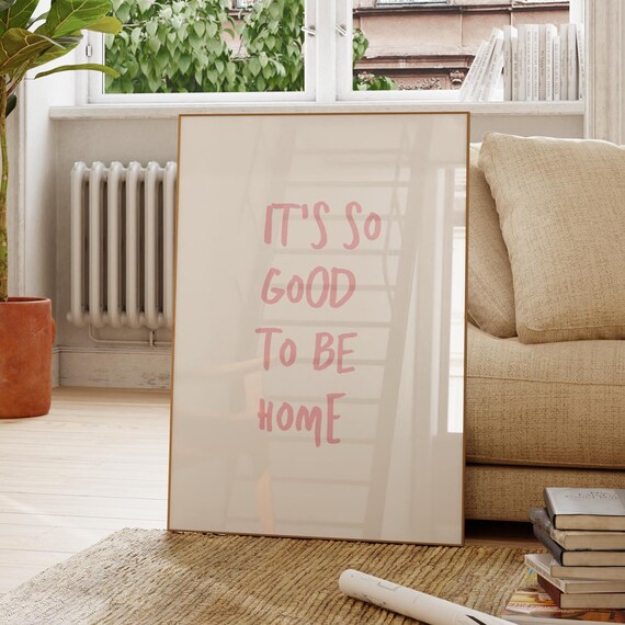 Its So Good To Be Home Pink Hand Lettered Typography Wall Art