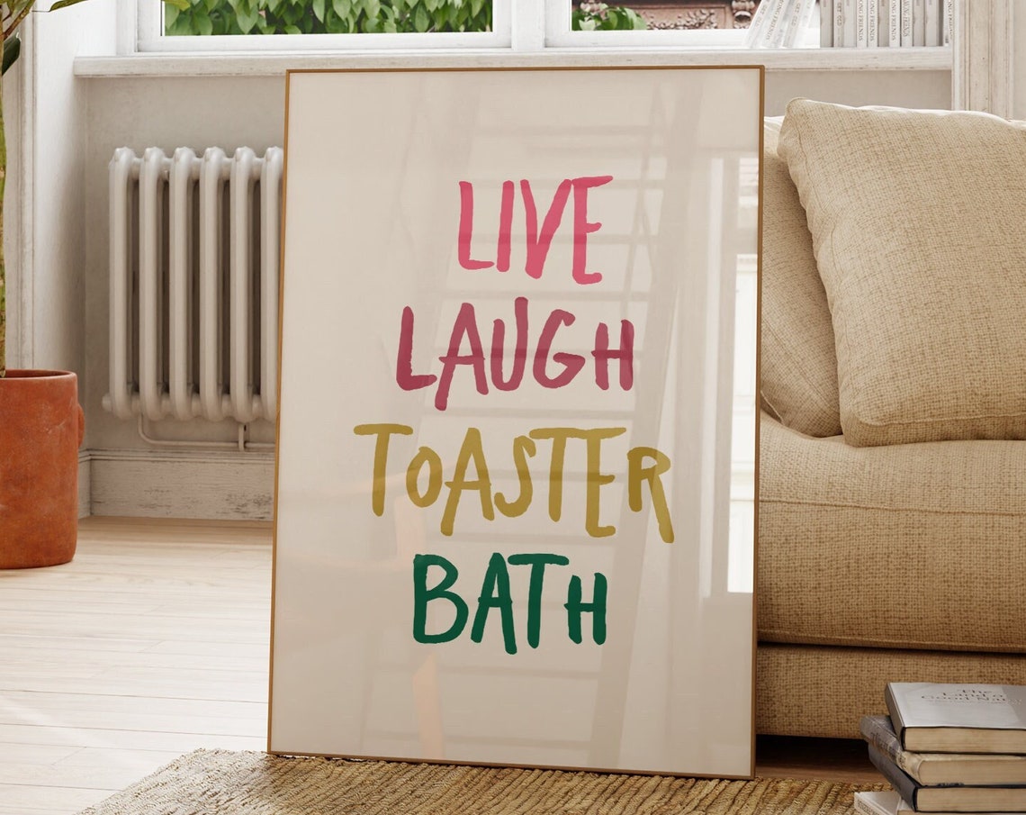 Live Laugh Toaster Bath Poster Funny Minimalist Wall Art