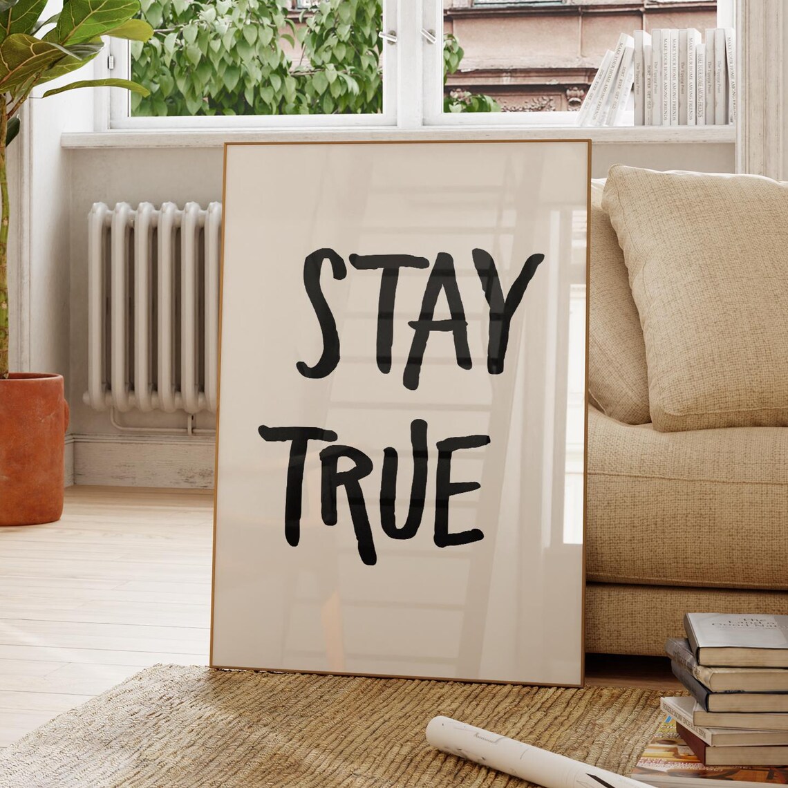 Stay True Poster, Uplifting Quote Typography Art