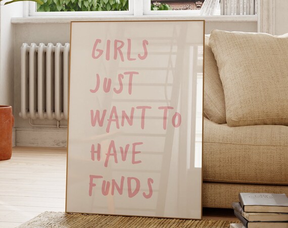 Girls Just Want To Have Funds Pink Funny Feminist Typography Poster