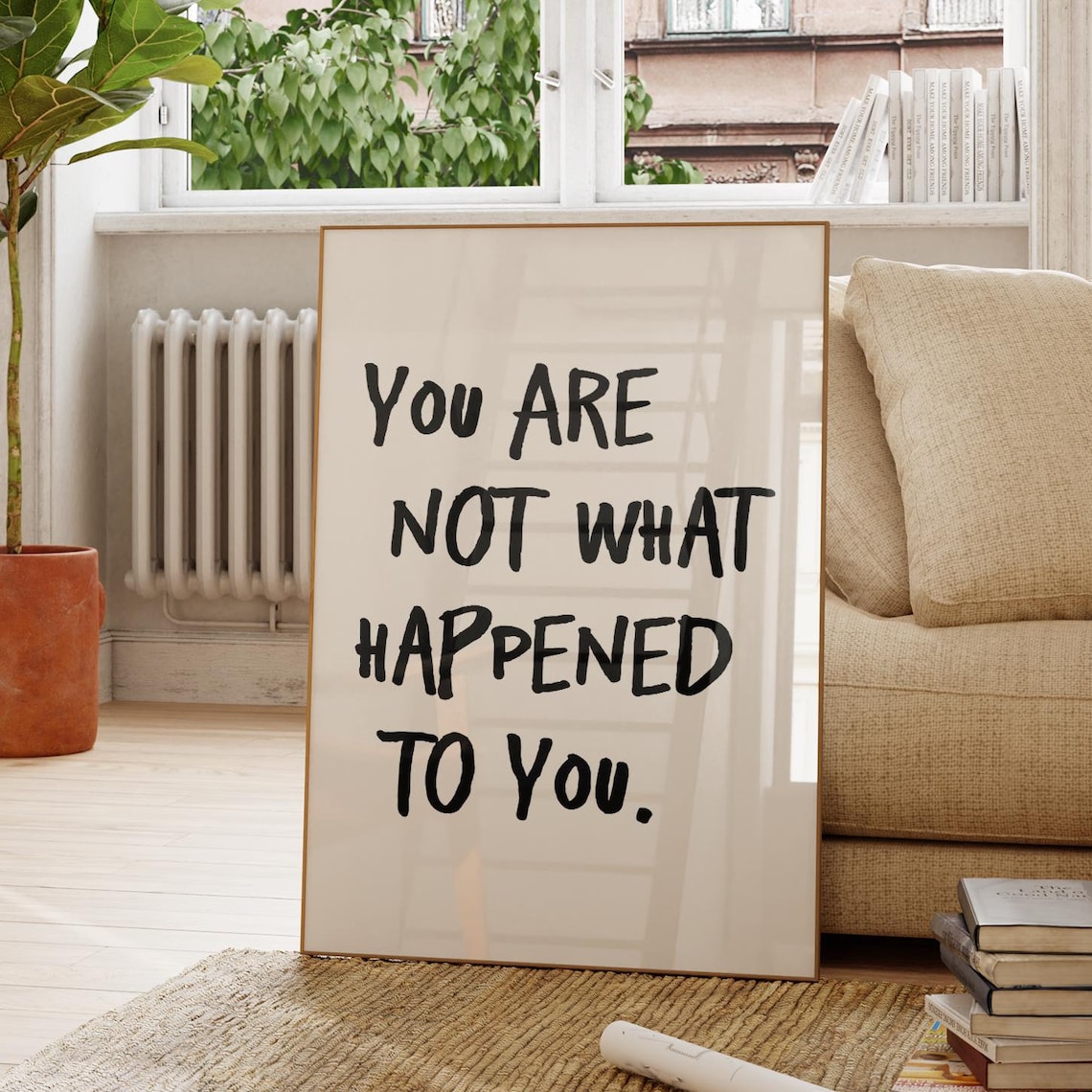 You Are Not What Happened To You Inspirational Healing Quote Poster