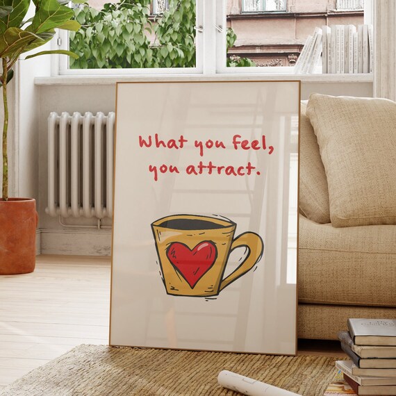 What You Feel Attract Motivational Quote Poster