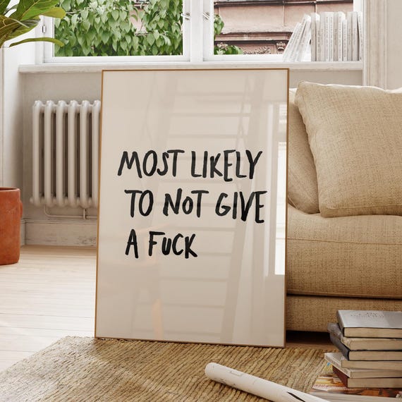Funny Quote Poster Most Likely To Not Give A Fuck Png Pdf