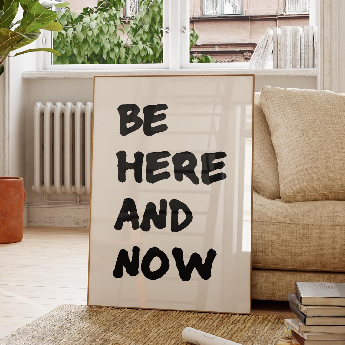 Be Here And Now Quote Poster, Trendy Typography