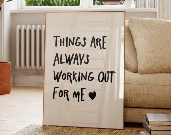 Things Are Always Working Out For Me Positive Affirmation Poster