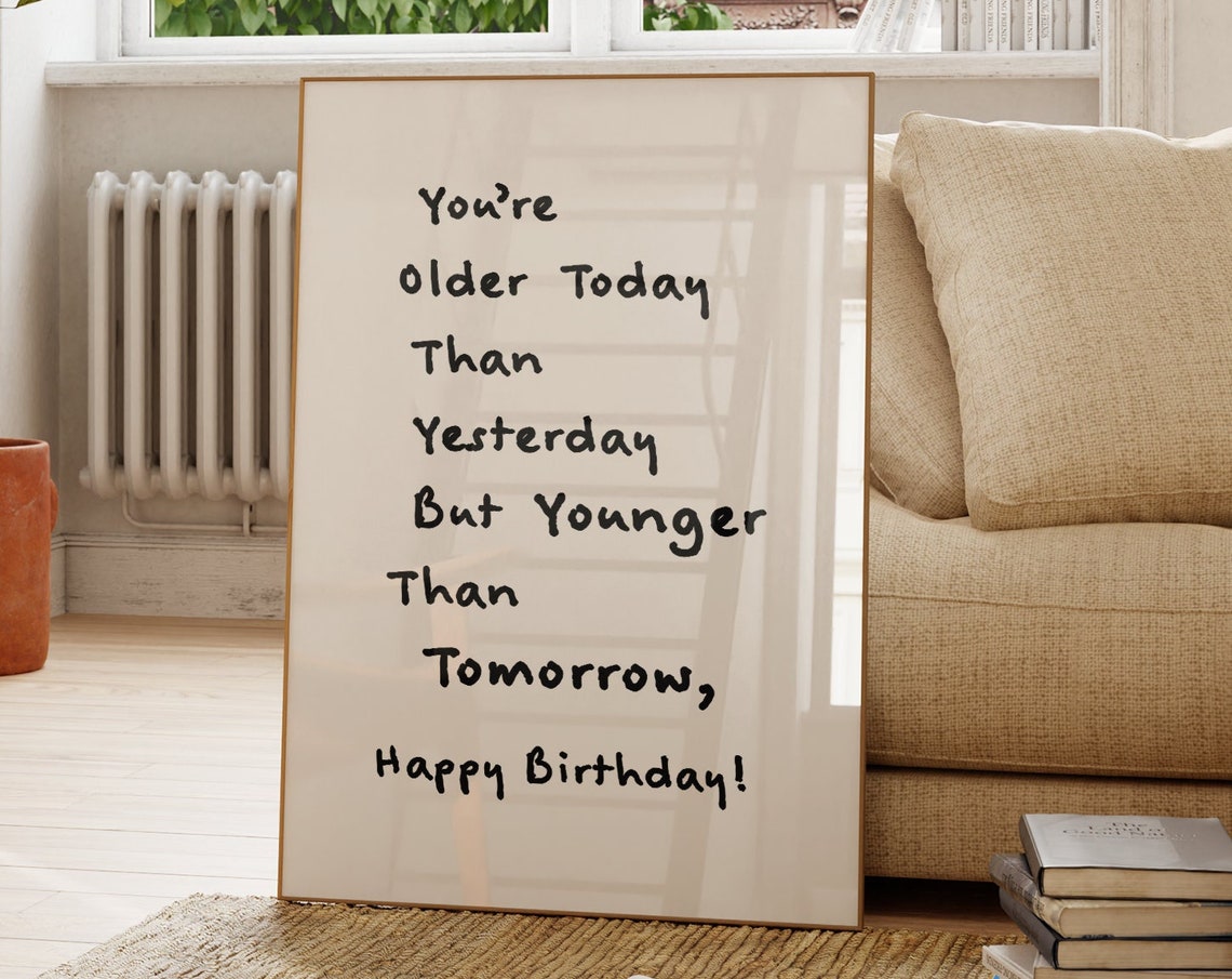 Funny Birthday Quote Print Trendy Minimalist Wall Art