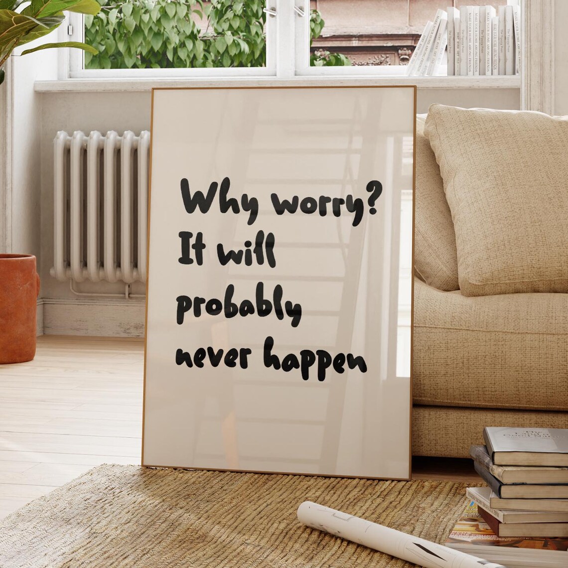 Why Worry It Will Probably Never Happen Quote Print