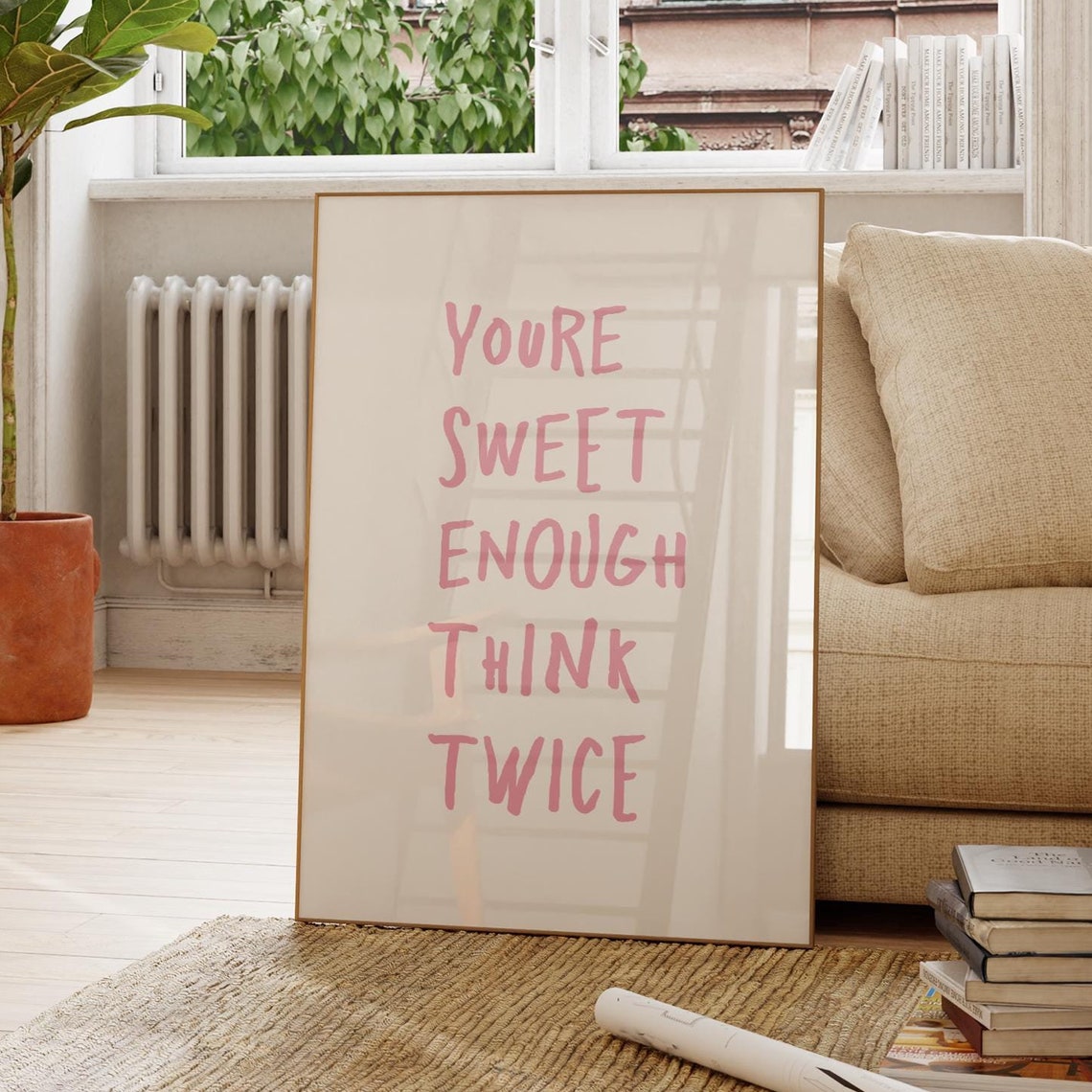 You Are Sweet Enough Think Twice Pink Affirmation Quote Poster