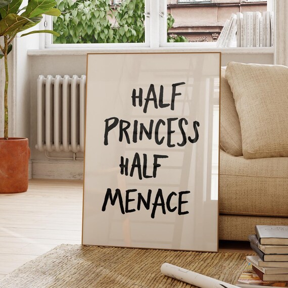 Half Princess Half Menace Funny Hand Lettered Quote Typography Poster