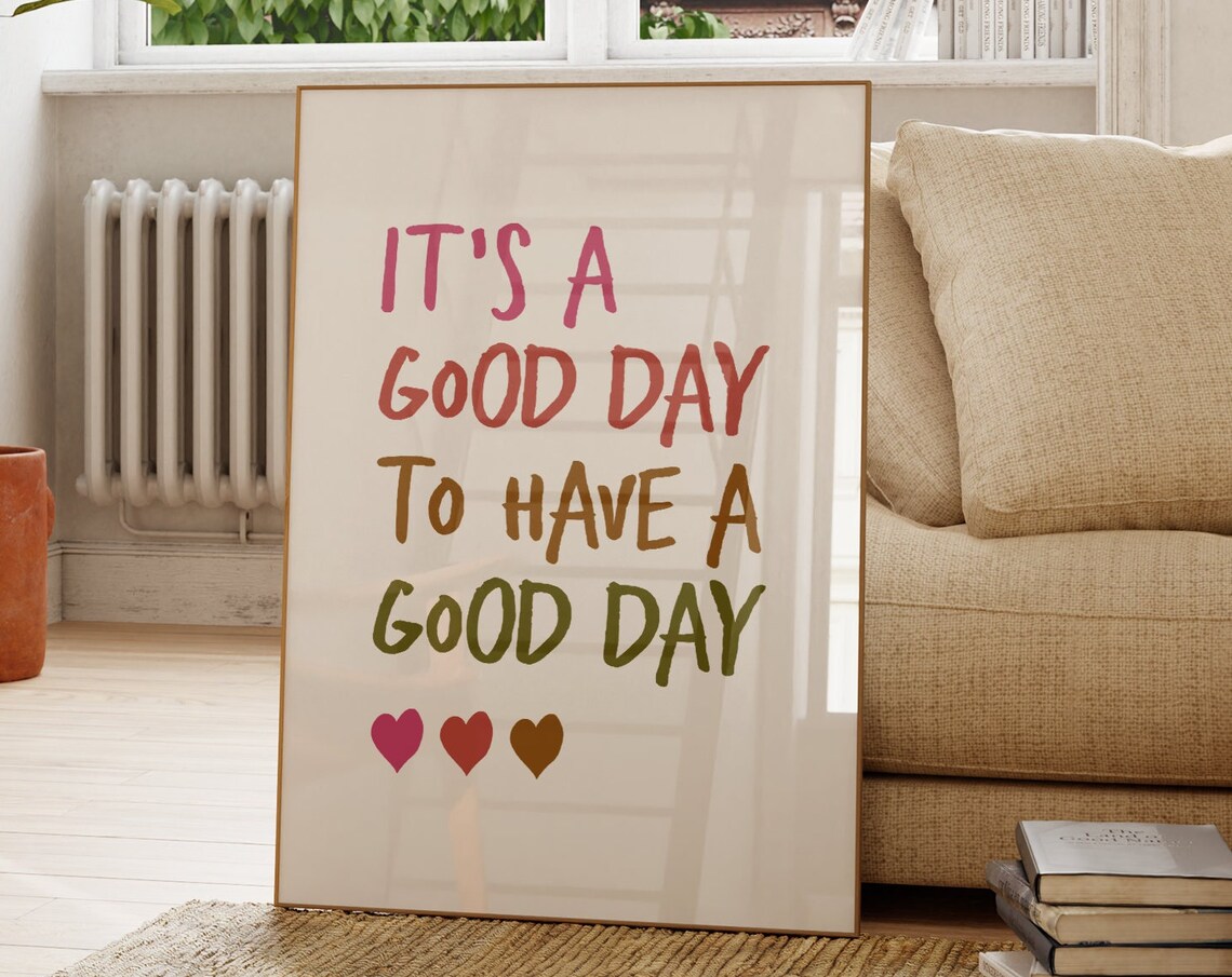 It's A Good Day Quote Poster, Uplifting Typography