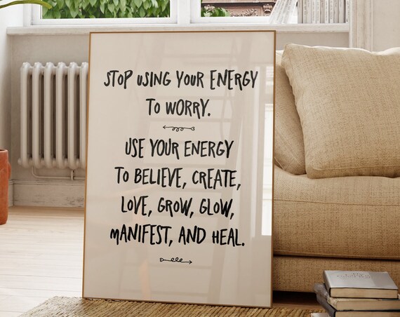 Stop Using Your Energy To Worry Manifest Heal Hand Lettered Quote Poster