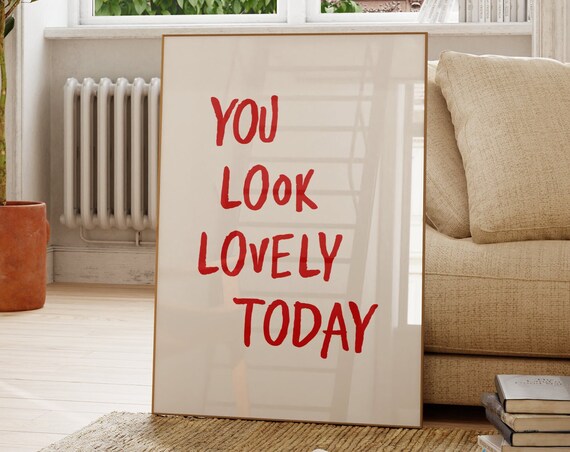 You Look Lovely Today Red Typography Affirmation Poster Decor