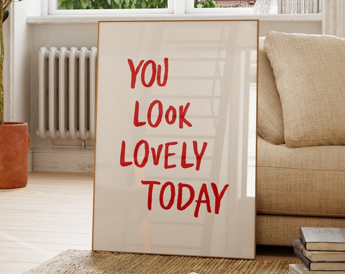 You Look Lovely Today Red Typography Affirmation Poster Decor