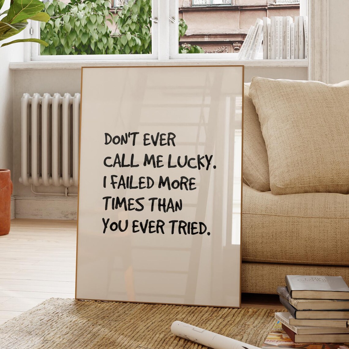 Don’t Ever Call Me Lucky, Motivational Quote Poster