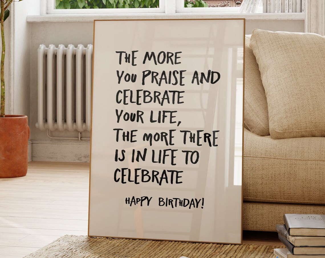 Praise And Celebrate Your Life Birthday Gratitude Quote Poster