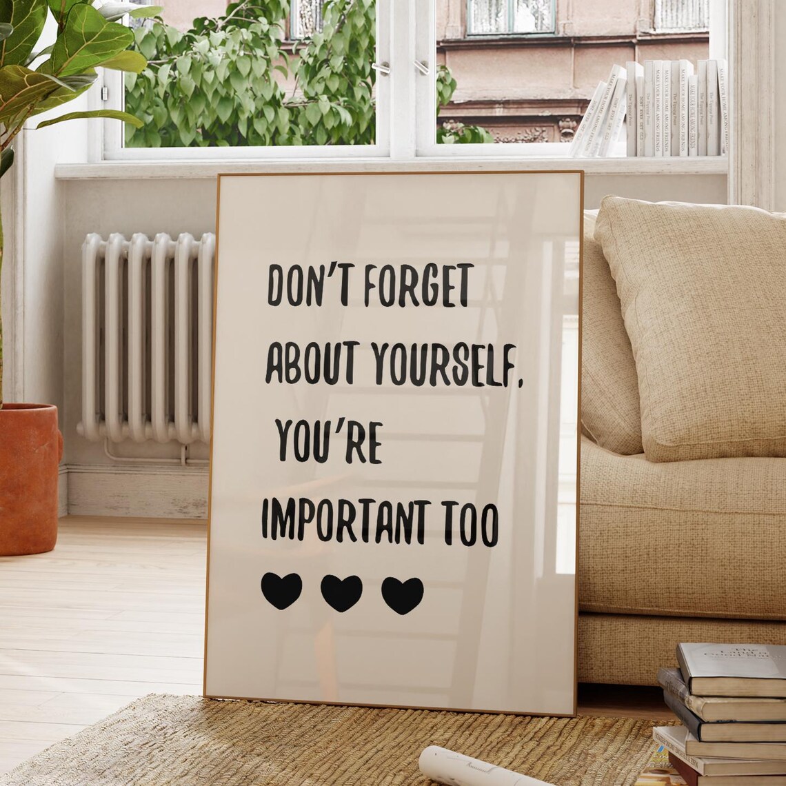 Don’t Forget About Yourself You’re Important Too, Poster
