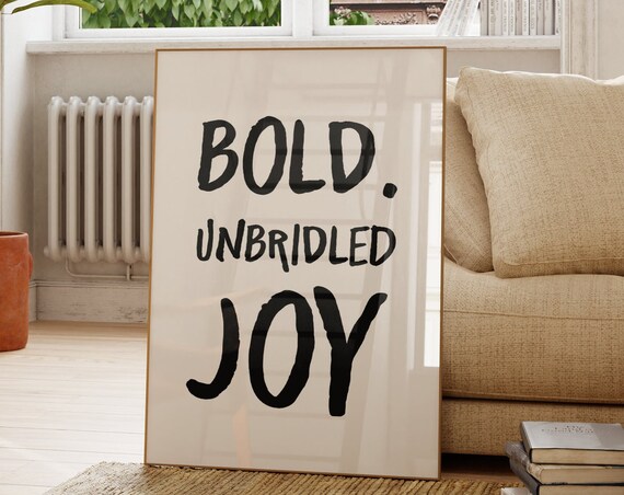 Bold Unbridled Joy Motivational Quote Poster