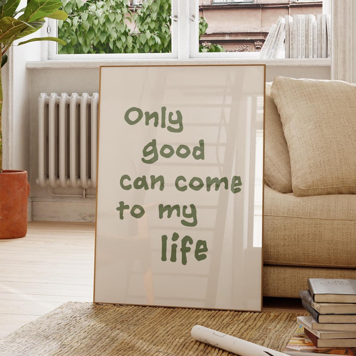 Only Good Can Come To My Life Sage Affirmation Quote Art Poster