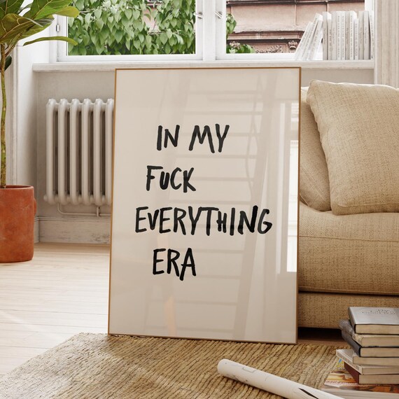 In My Fuck Everything Era Quote Poster, Retro Fun
