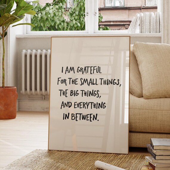 Grateful For The Small Things Uplifting Gratitude Quote Poster