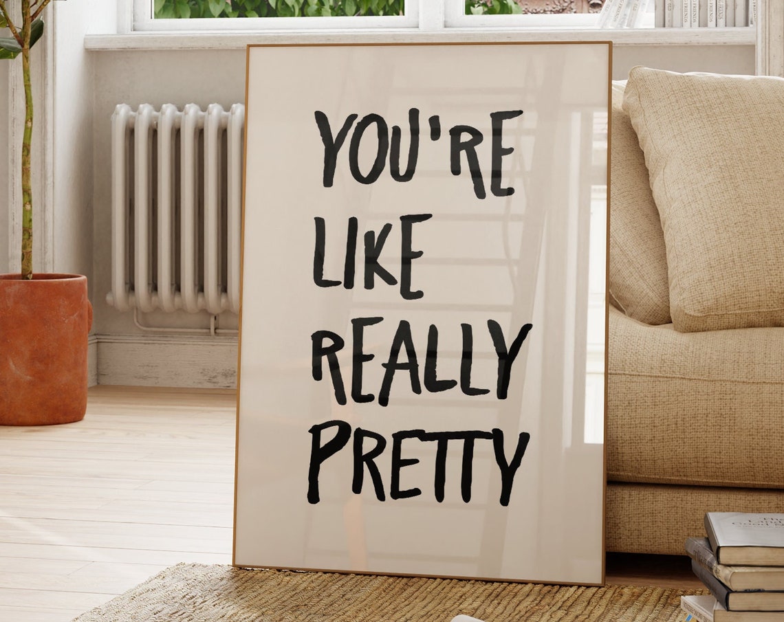Youre Like Really Pretty Hand Lettered Affirmation Typography Poster