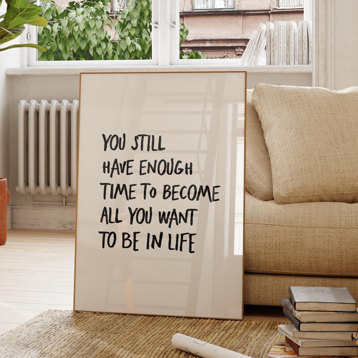 You Still Have Enough Time Quote Poster Print