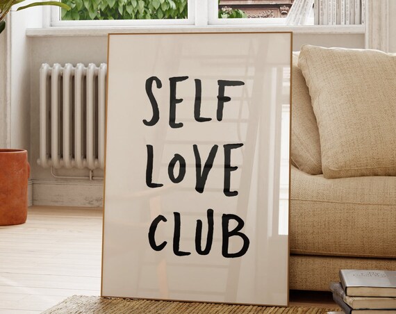 Self Love Club Poster Uplifting Quote Art Print Trendy Wall Affirmations Typography