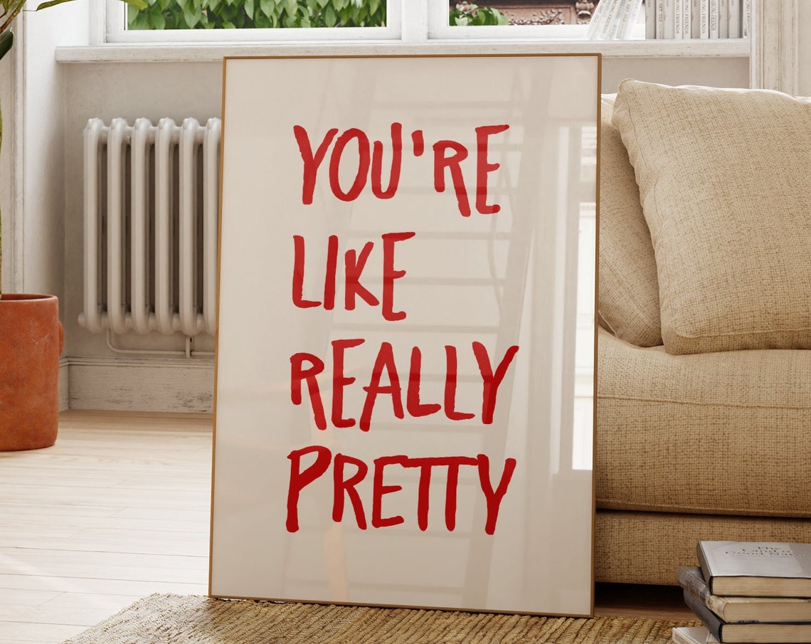 You're Like Really Pretty Red Handwritten Compliment Quote Poster