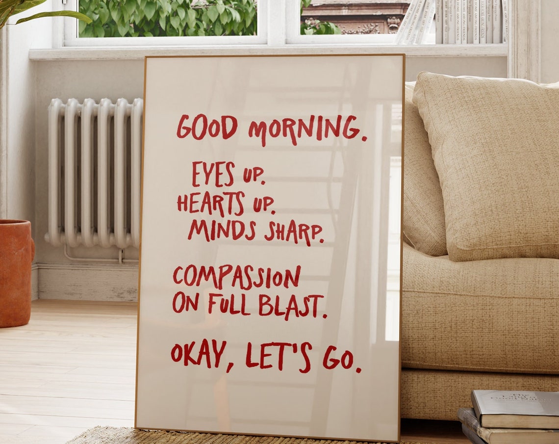 Good Morning Eyes Up Hearts Up Motivational Red Quote Poster