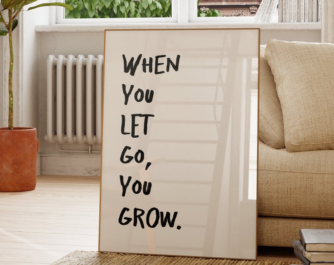 When You Let Go You Grow Handwritten Affirmation Quote Art Poster