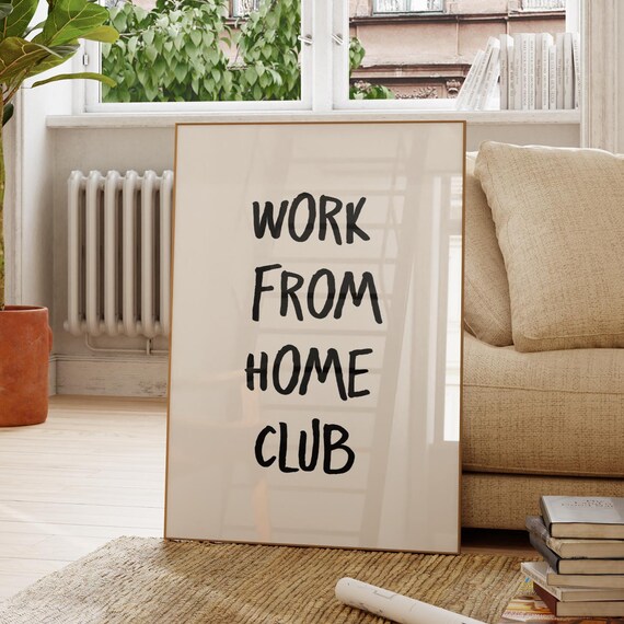 Work From Home Club Print Funny Minimalist Office Decor