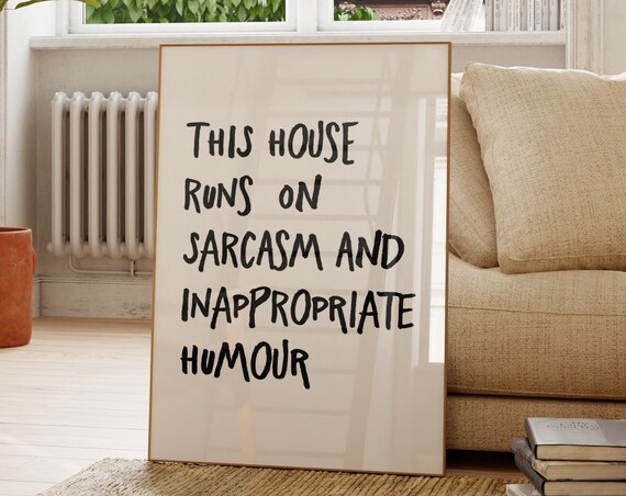 This House Runs On Sarcasm Quote Art Print