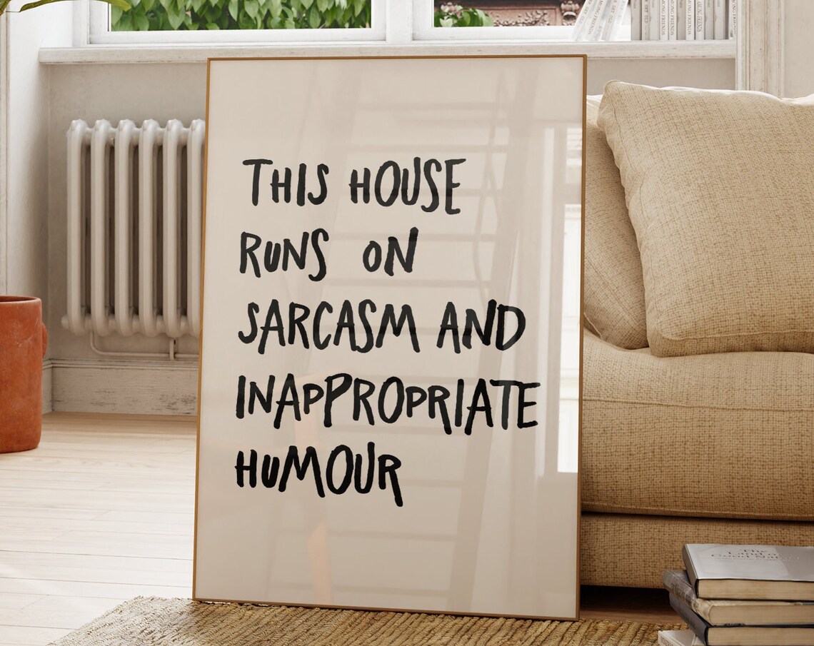 This House Runs On Sarcasm Quote Art Print