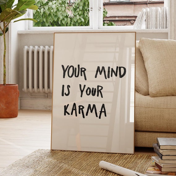 Your Mind Is Karma Print Minimalist Typography Art