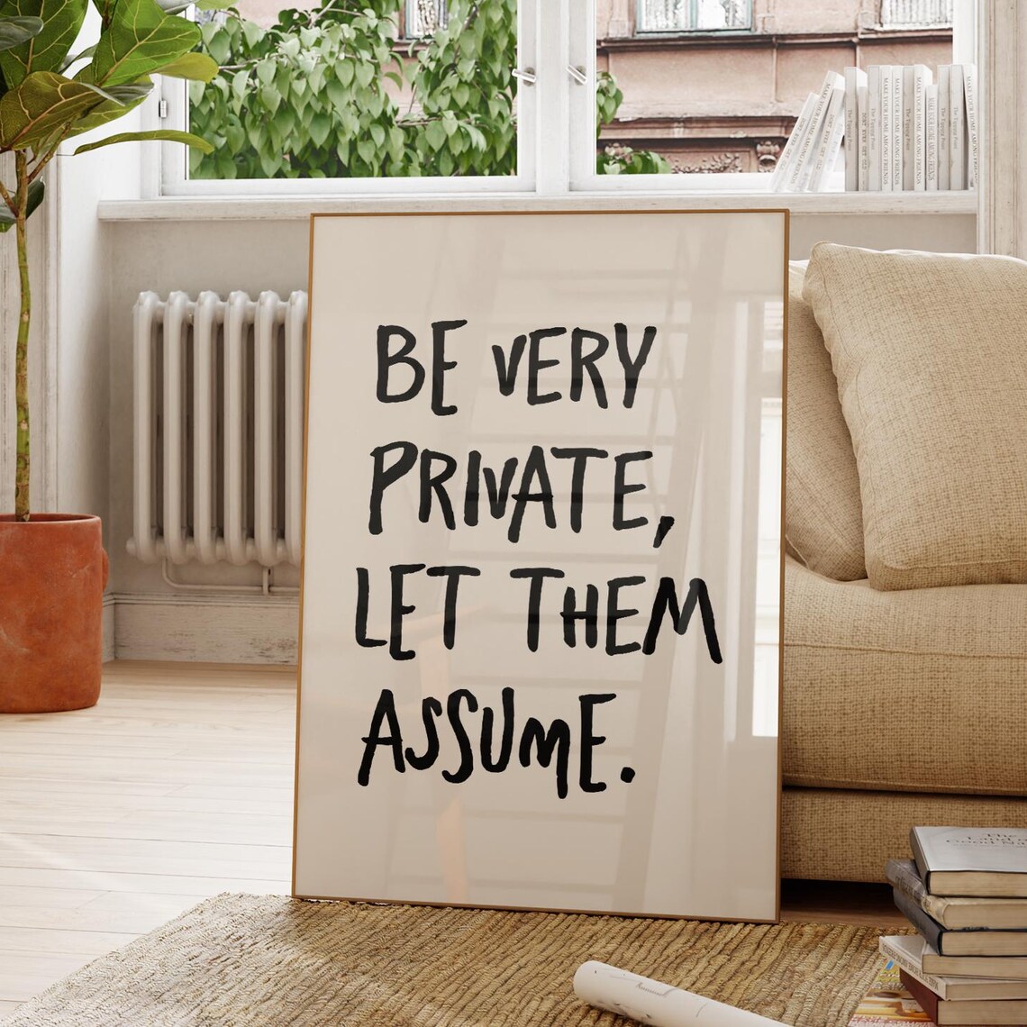 Be Very Private Let Them Assume Quote Poster