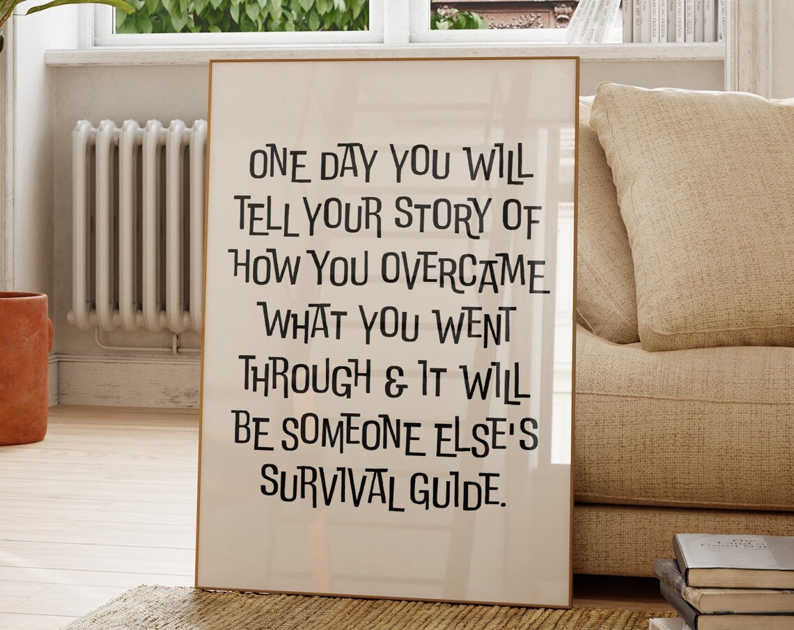 One Day You Will Tell Your Story Quote, Art Print