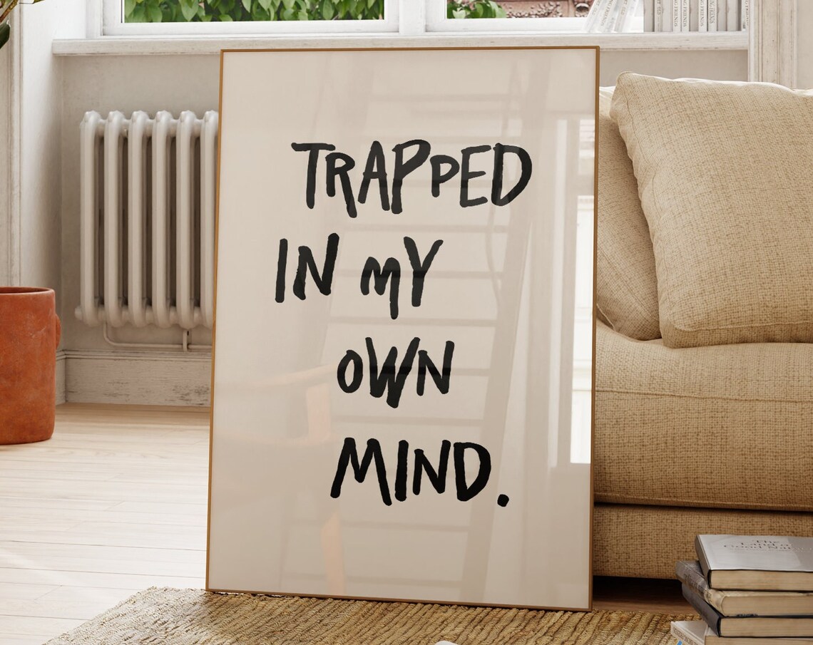 Trapped In My Own Mind Quote, Minimalist Art Print